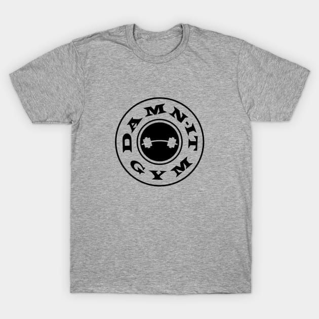 Damn-It Gym Classic no. 2 T-Shirt by SoS3D Productions